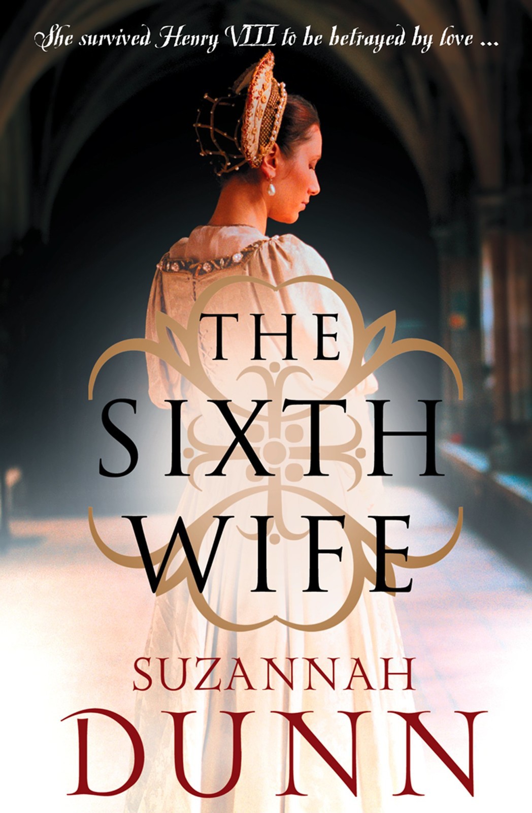 The Sixth Wife by Suzannah Dunn