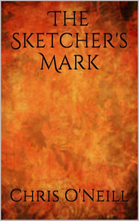 The Sketcher's Mark (Lara McBride Thrillers Book 1) by Chris O'Neill