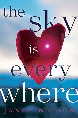 The Sky is Everywhere (2010) by Jandy Nelson