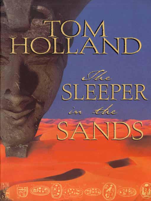 The Sleeper in the Sands by Tom Holland