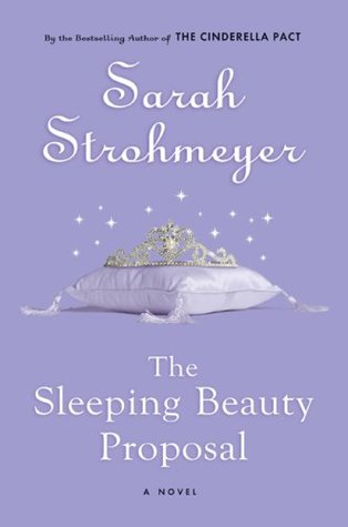 The Sleeping Beauty Proposal (2007) by Sarah Strohmeyer