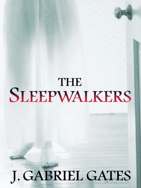 The Sleepwalkers (2011) by J. Gabriel Gates