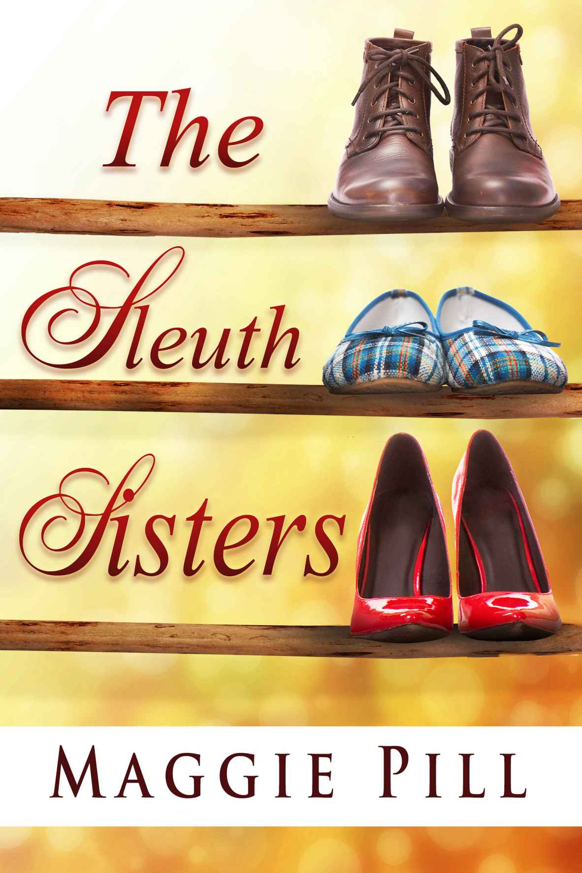 The Sleuth Sisters by Pill, Maggie