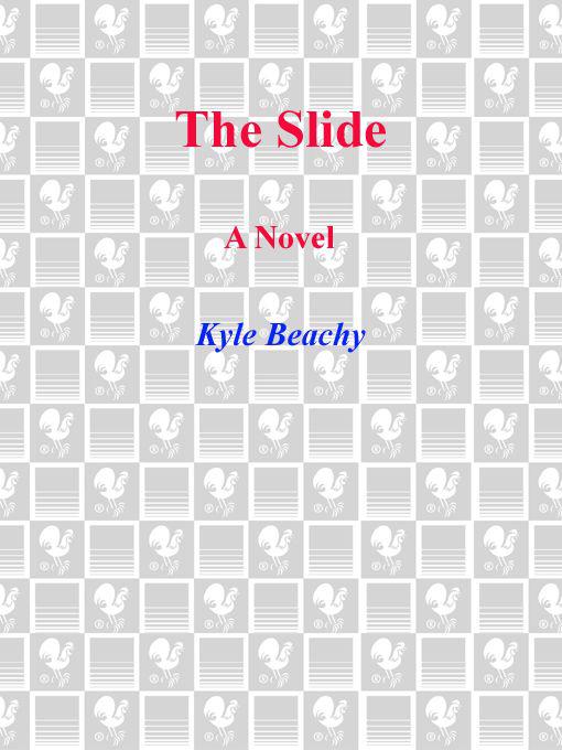 The Slide: A Novel by Beachy, Kyle