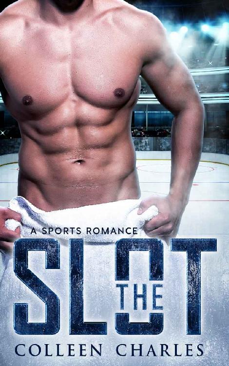 The Slot: A Rochester Riot Sports Romance by Colleen Charles