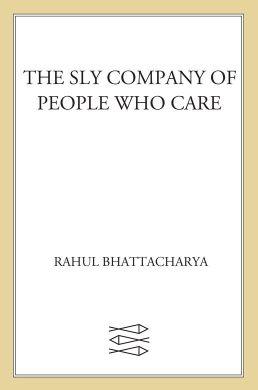 The Sly Company of People Who Care: A Novel