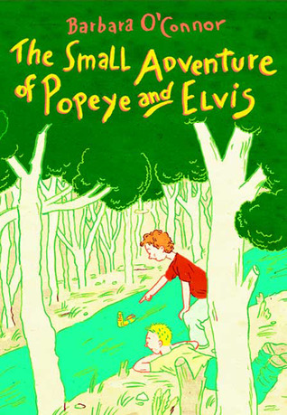 The Small Adventure of Popeye and Elvis (2009) by Barbara O'Connor