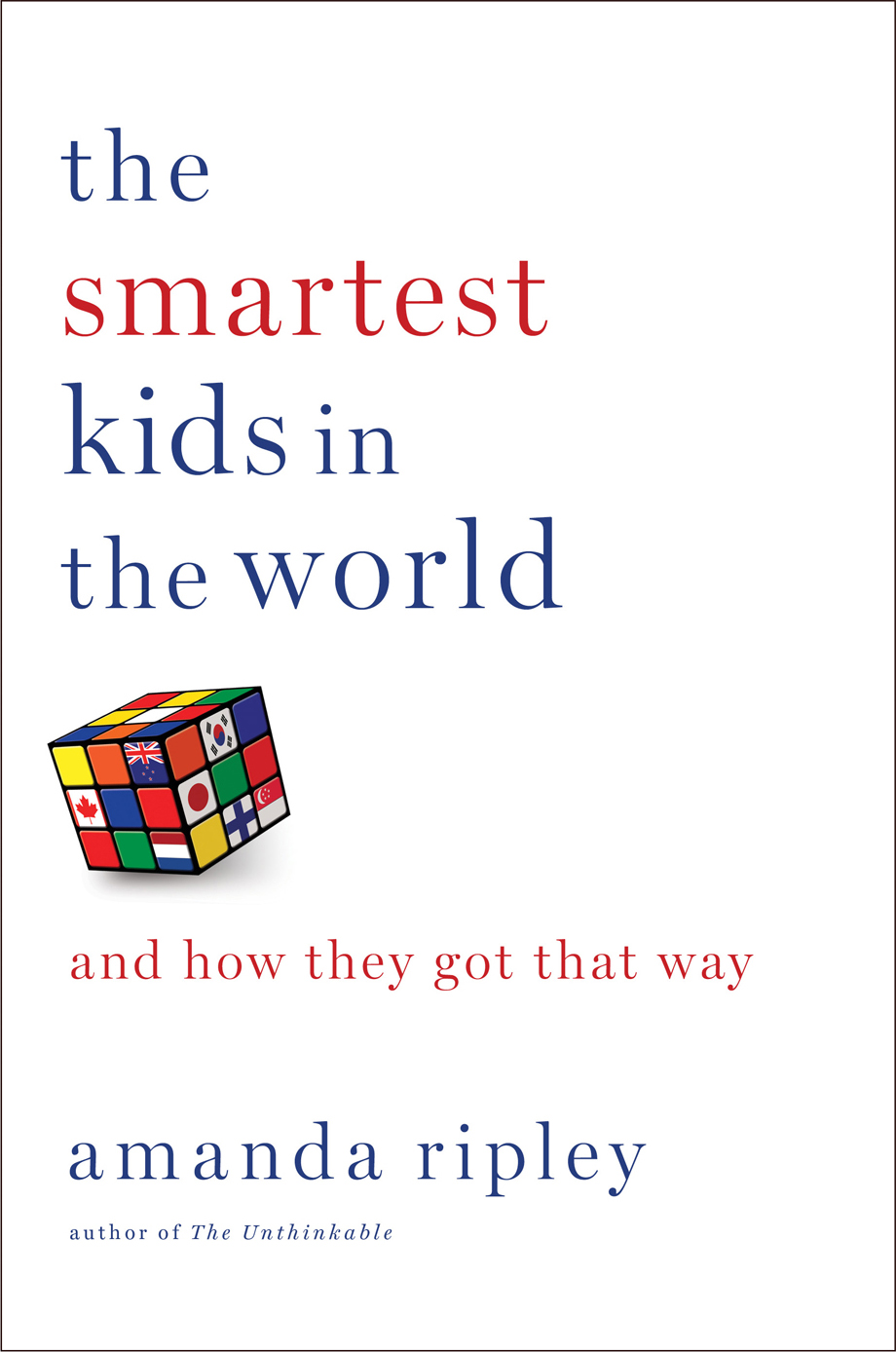 The Smartest Kids in the World by Amanda Ripley