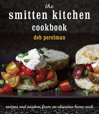 The Smitten Kitchen Cookbook (2012) by Deb Perelman