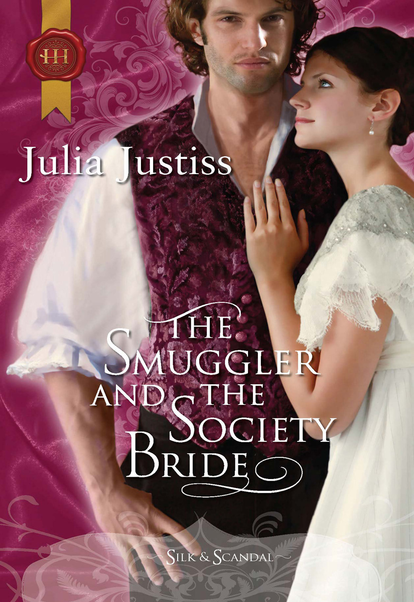 The Smuggler and the Society Bride (2010) by Julia Justiss