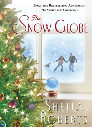 The Snow Globe by Sheila Roberts