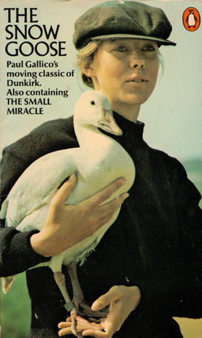 The Snow Goose and The Small Miracle (1967) by Paul Gallico