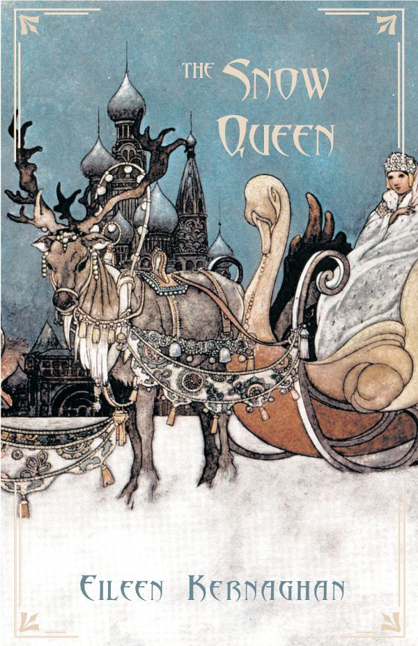 The Snow Queen (2013) by Eileen Kernaghan