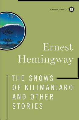 The Snows of Kilimanjaro and Other Stories (1999) by Ernest Hemingway