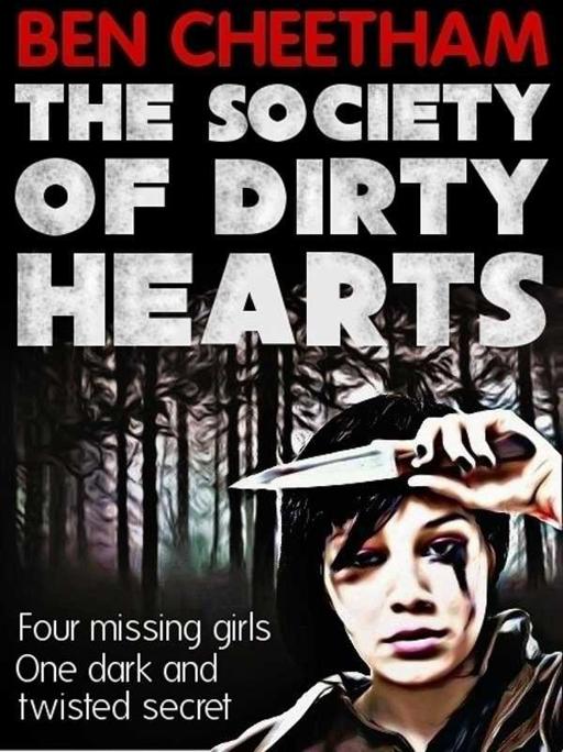 The Society Of Dirty Hearts by Ben Cheetham