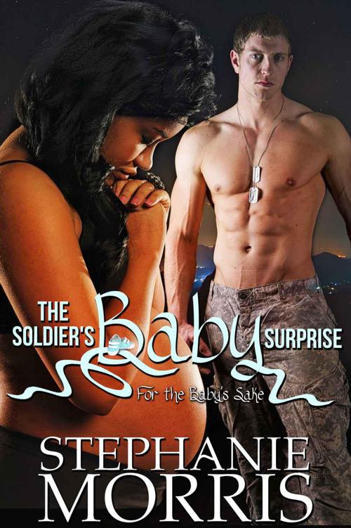 The Soldier's Baby Surprise (For the Baby's Sake, Book 1) by Morris, Stephanie