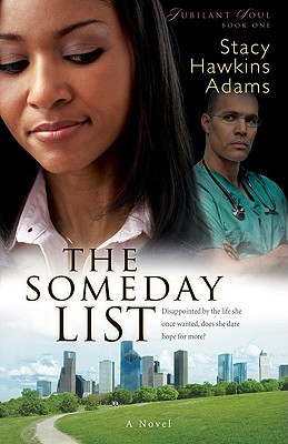 The Someday List (2009) by Stacy Hawkins Adams