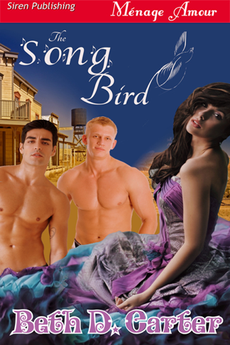 The Song Bird (Siren Publishing Ménage Amour) (2012) by Beth D. Carter