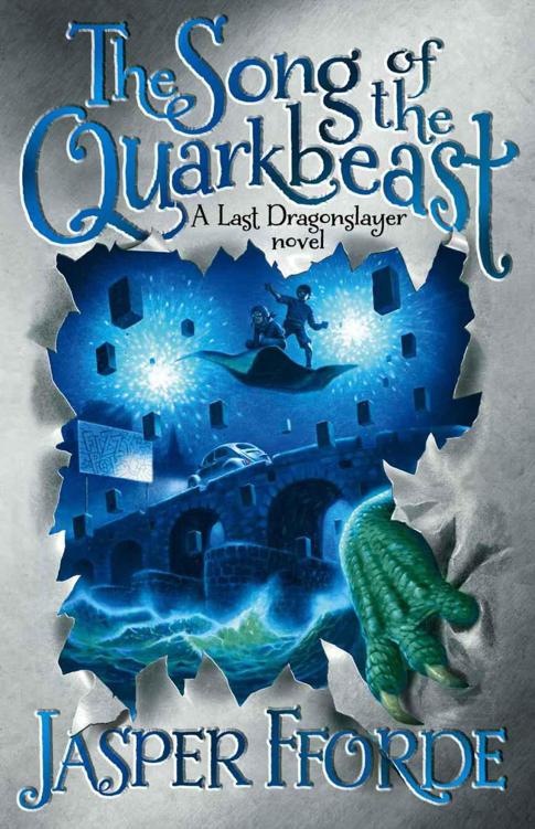 The Song of the Quarkbeast: Last Dragonslayer: Book Two by Fforde, Jasper