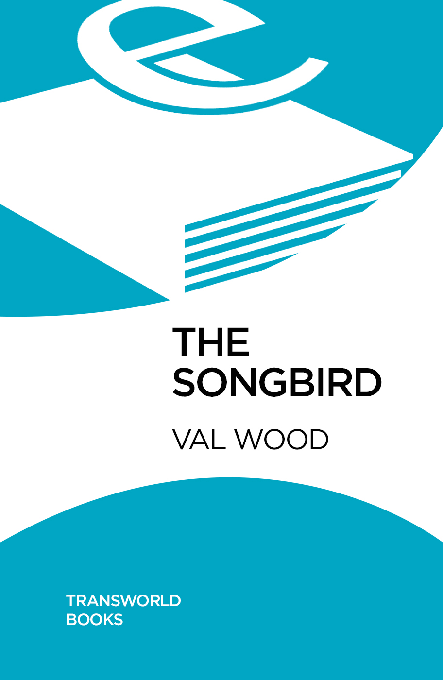 The Songbird (2006) by Val Wood