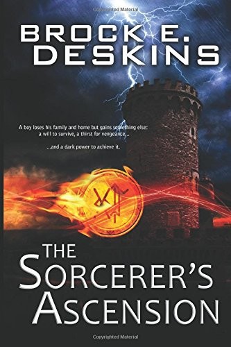 The Sorcerer's Ascension by Brock Deskins