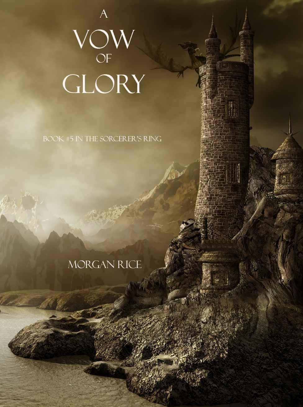 The Sorcerer's Ring: Book 05 - A Vow of Glory by Morgan Rice