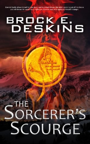 The Sorcerer's Scourge by Brock Deskins