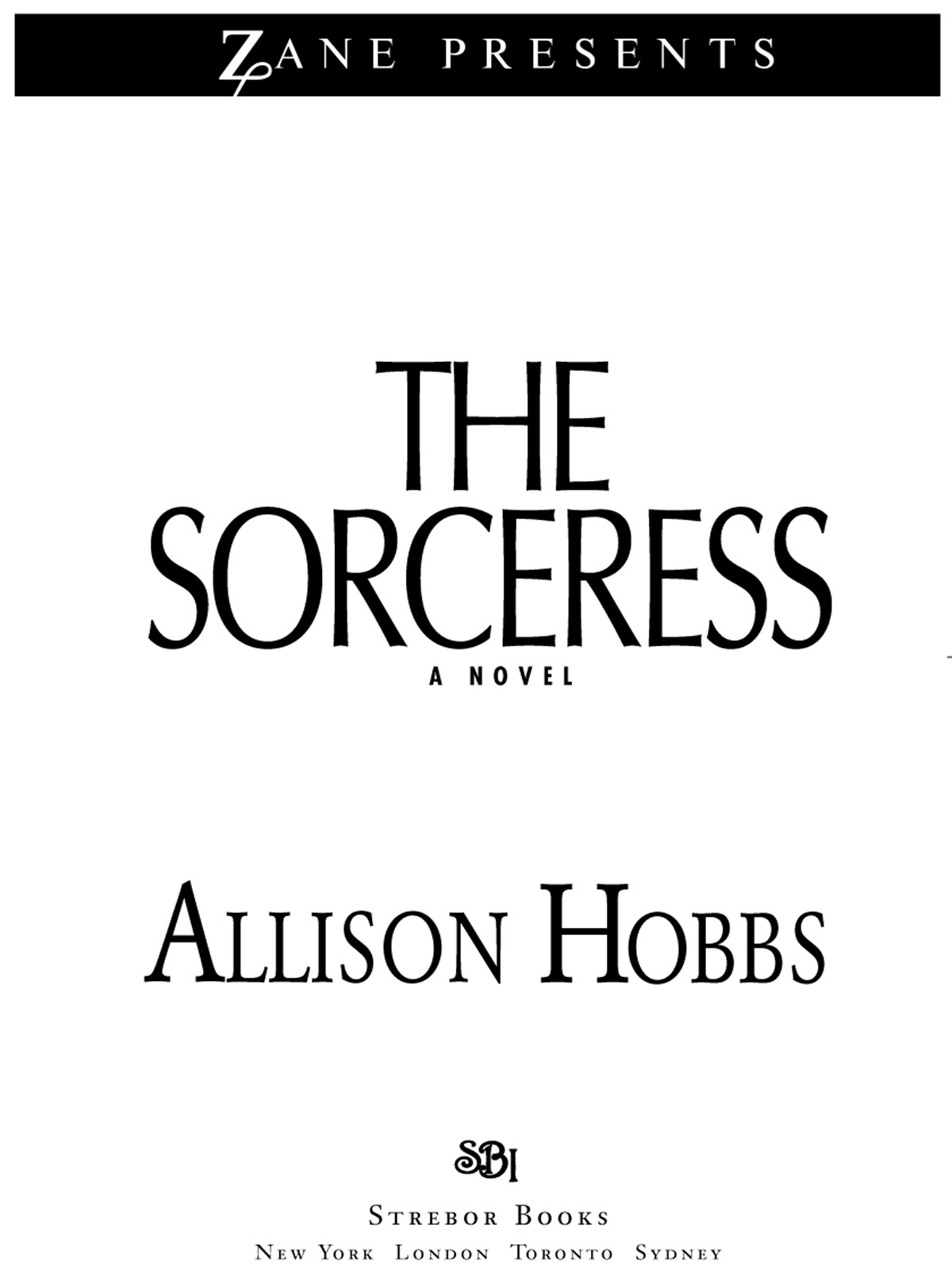 The Sorceress (2009) by Allison Hobbs