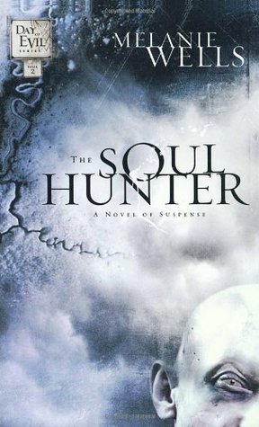The Soul Hunter (2006) by Melanie Wells