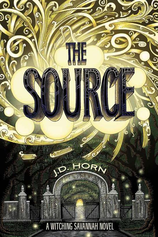 The Source (Witching Savannah, Book 2) by J.D. Horn