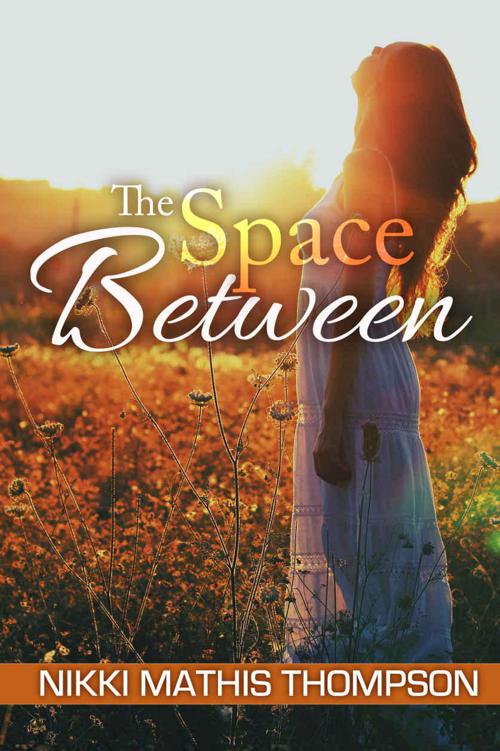 The Space Between by Thompson, Nikki Mathis