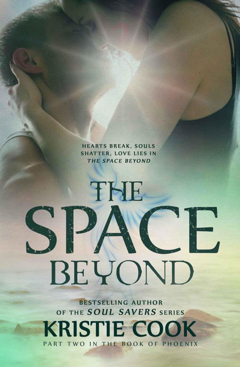 The Space Beyond (The Book of Phoenix) by Kristie Cook