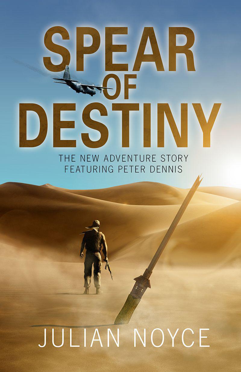 The Spear of Destiny by Julian Noyce