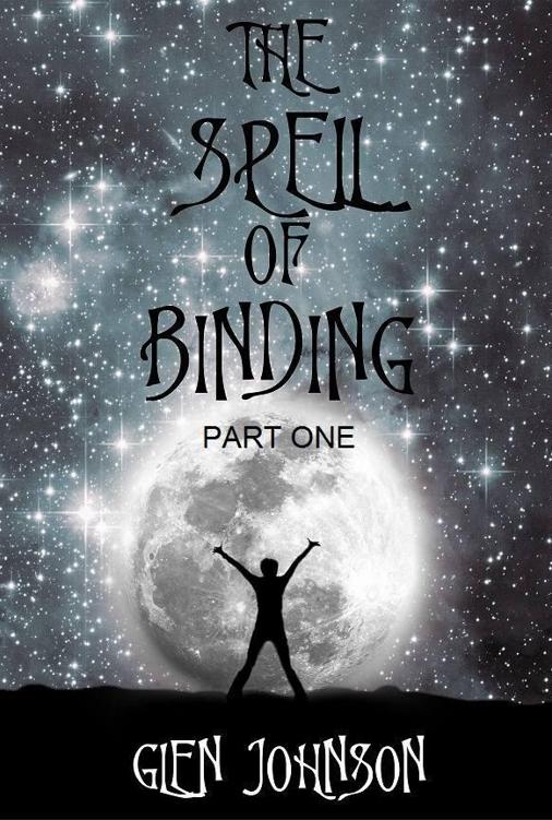 The Spell of Binding (Part One) by Glen Johnson