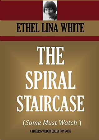 The Spiral Staircase by Ethel Lina White