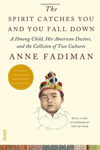 The Spirit Catches You and You Fall Down by Anne Fadiman