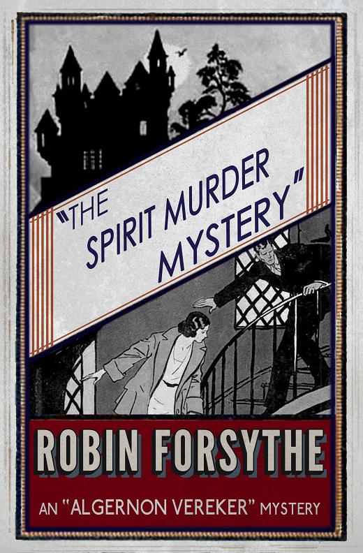 The Spirit Murder Mystery (2016) by Robin Forsythe