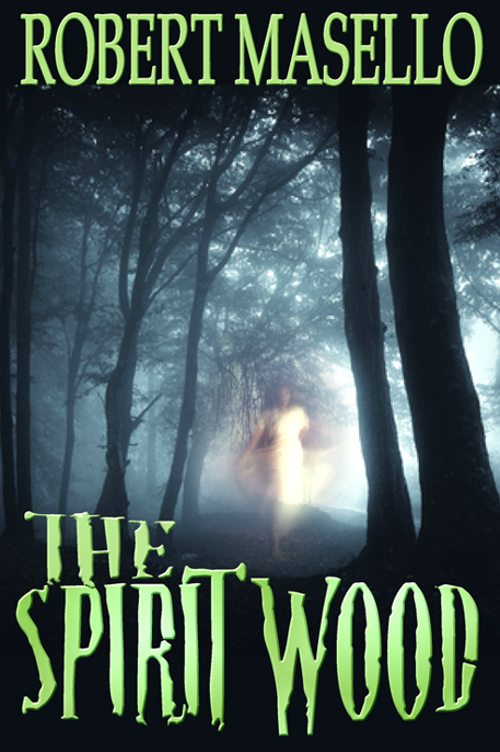 The Spirit Wood by Robert Masello