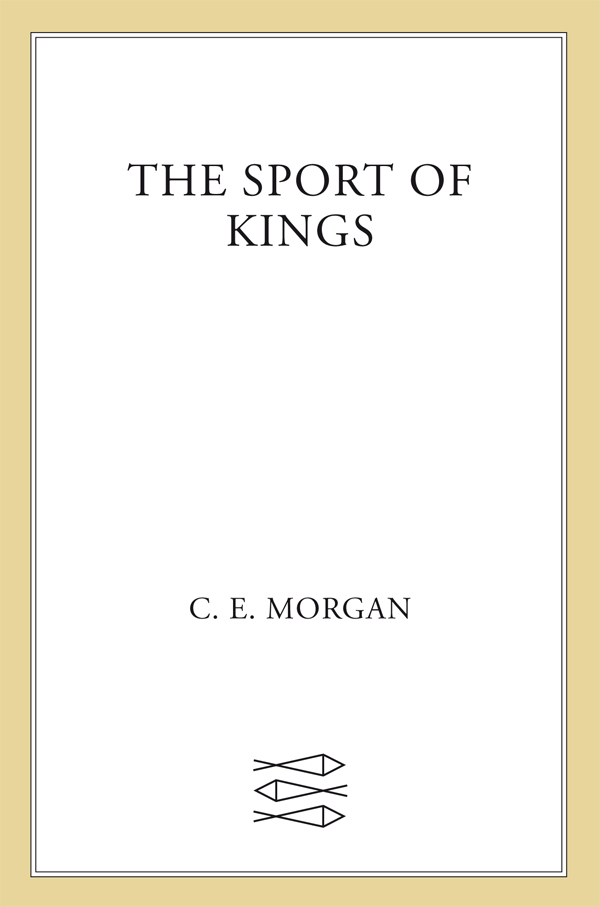 The Sport of Kings by C. E. Morgan