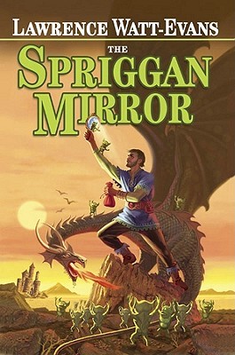 The Spriggan Mirror (2006) by Lawrence Watt-Evans