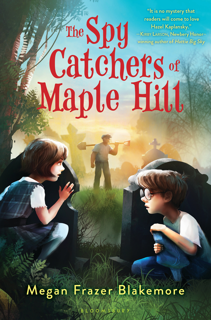 The Spy Catchers of Maple Hill (2014) by Megan Frazer Blakemore