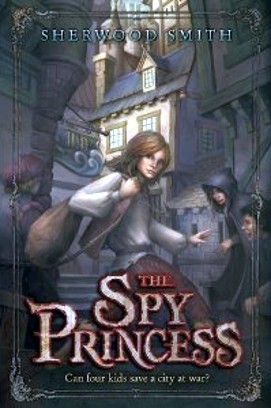 The Spy Princess (2012) by Sherwood Smith