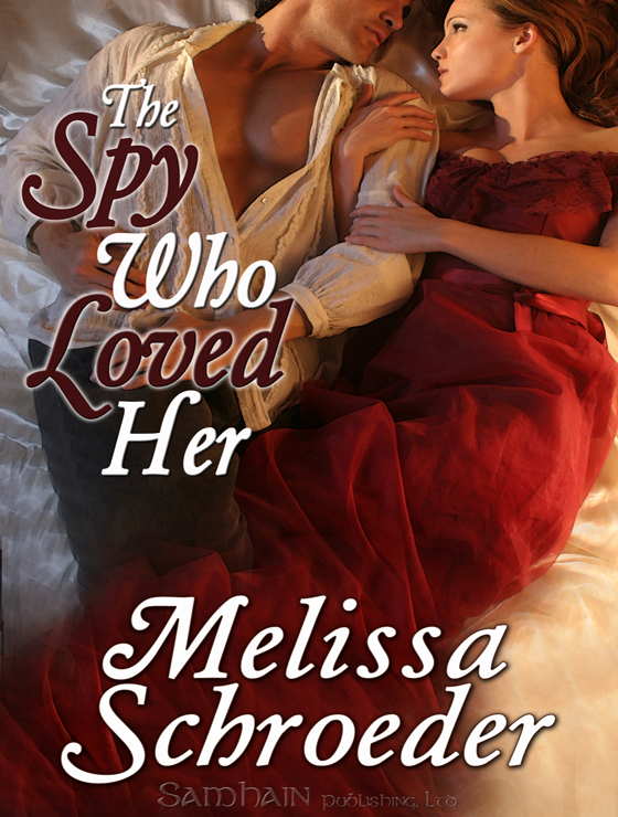 The Spy Who Loved Her: Once Upon an Accident, Book 3 (2011) by Melissa Schroeder