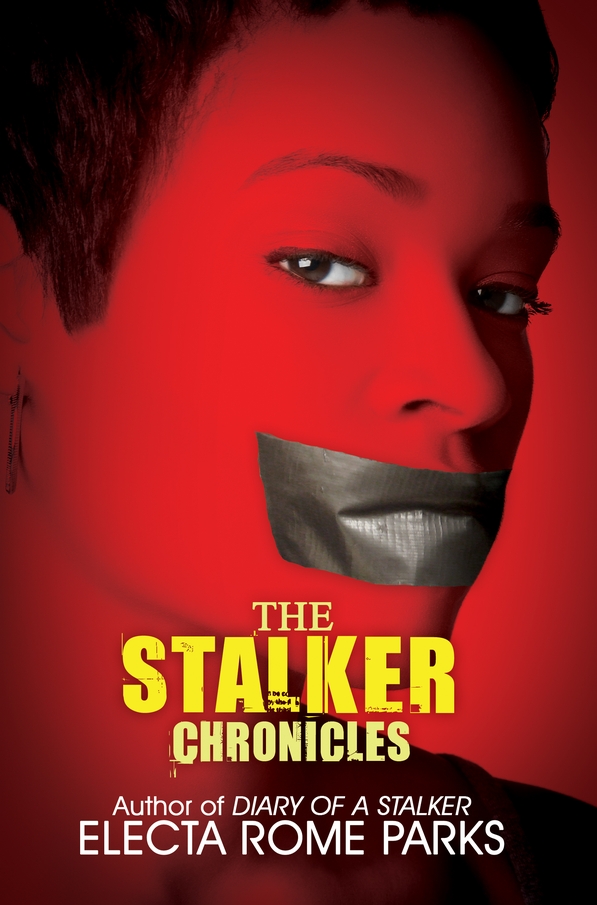 The Stalker Chronicles by Electa Rome Parks