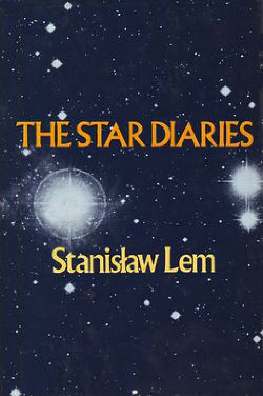 The Star Diaries by Stanislaw Lem