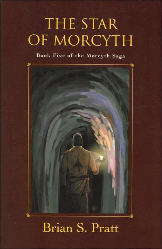 The Star of Morcyth: The Morcyth Saga Book Five by Brian S. Pratt