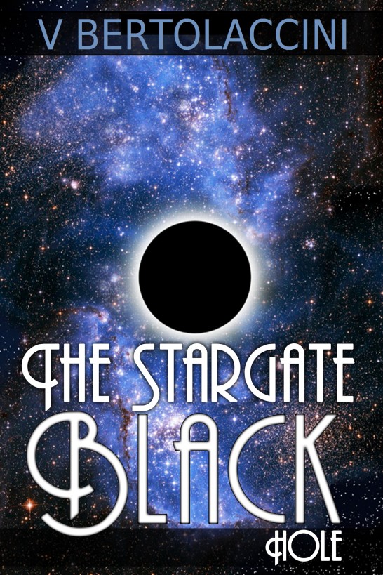 The Stargate Black Hole by V Bertolaccini