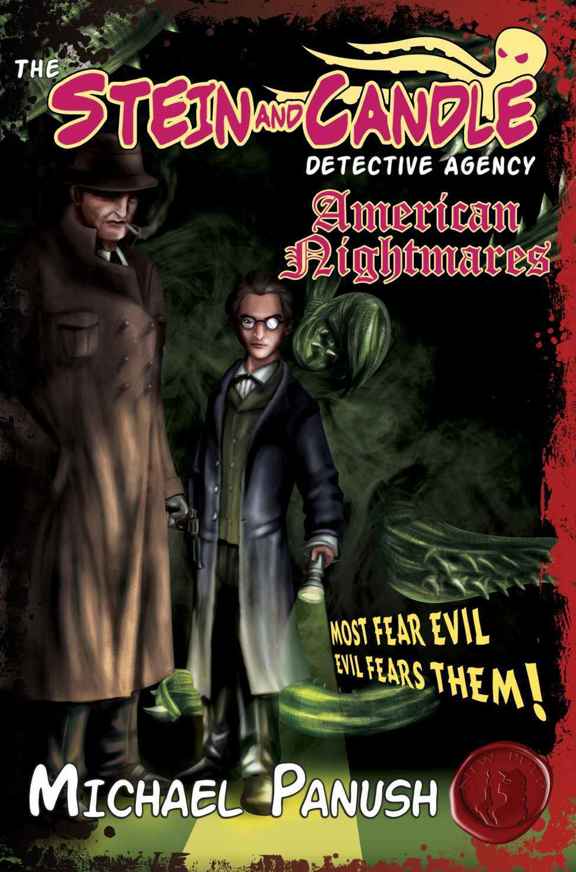 The Stein & Candle Detective Agency, Vol. 1: American Nightmares (The Stein & Candle Detective Agency #1) by Michael Panush