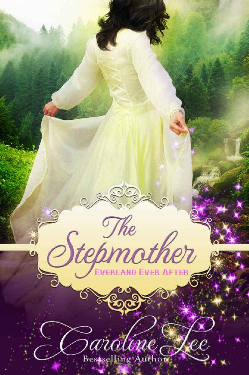 The Stepmother: An Everland Ever After Tale by Caroline Lee