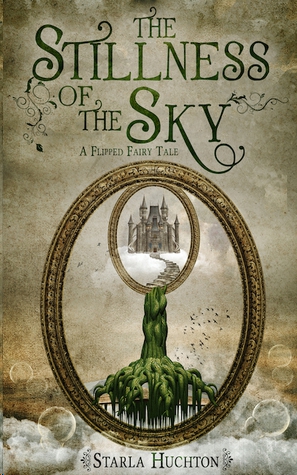 The Stillness of the Sky by Starla Huchton